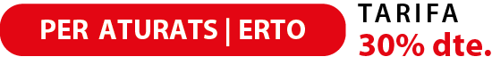 Tarifa per aturats i ERTO 30 % dte.